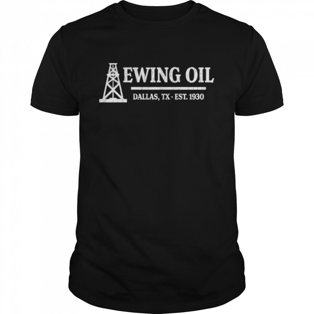 Ewing Oil Dallas Tx Est 1930 Shirt