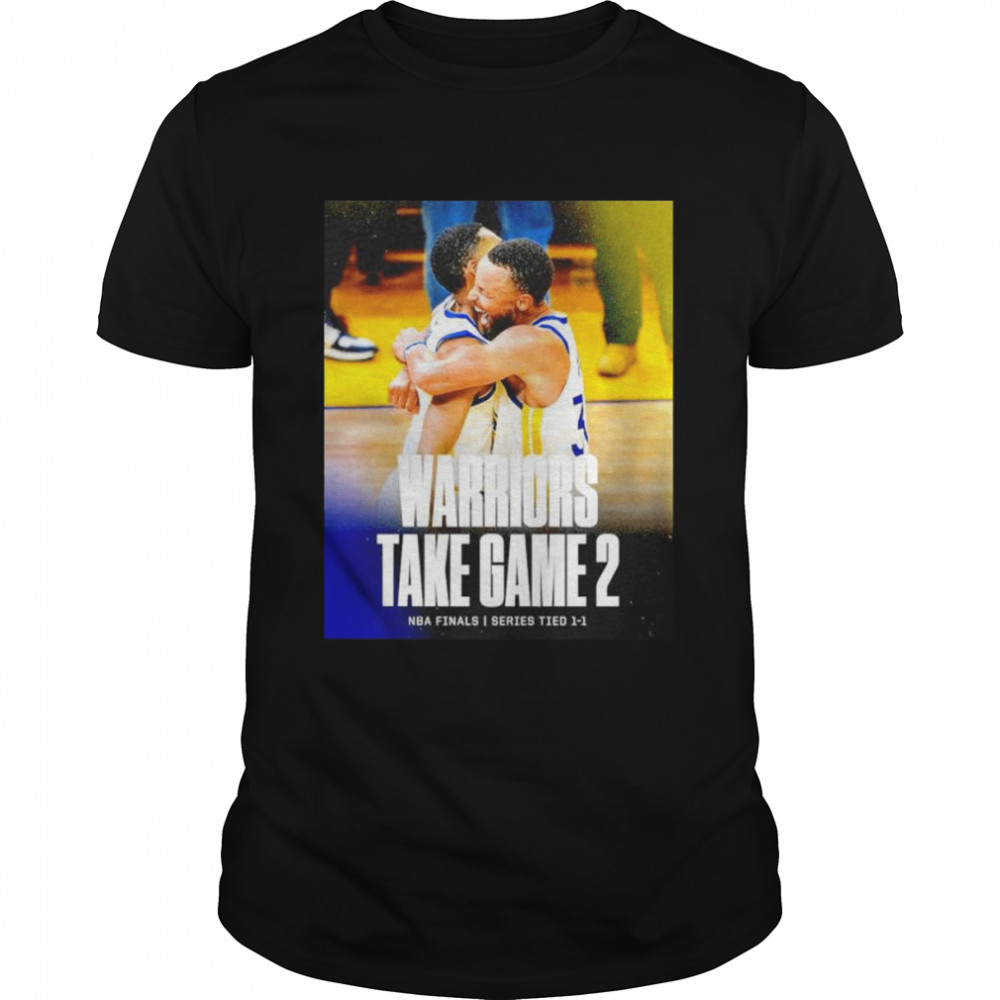 Golden State Warriors take game 2 NBA Finals shirt