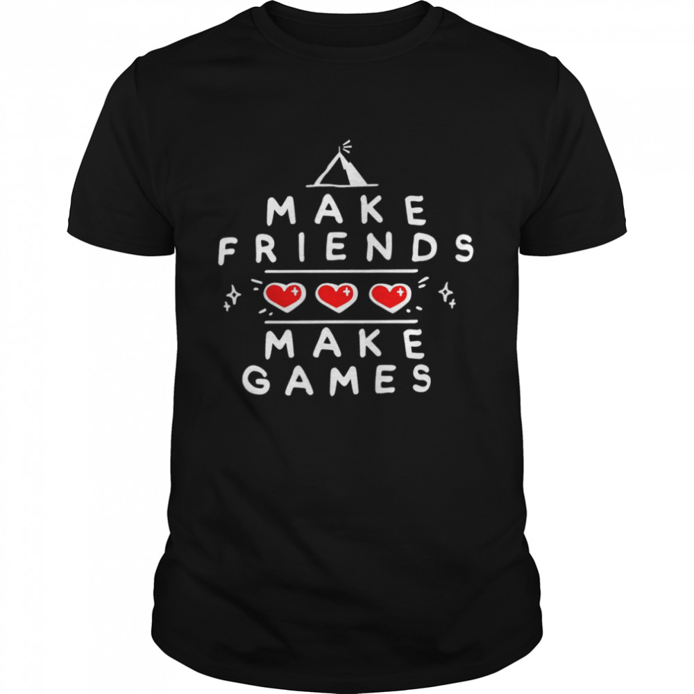 Make Friends Make Games shirt