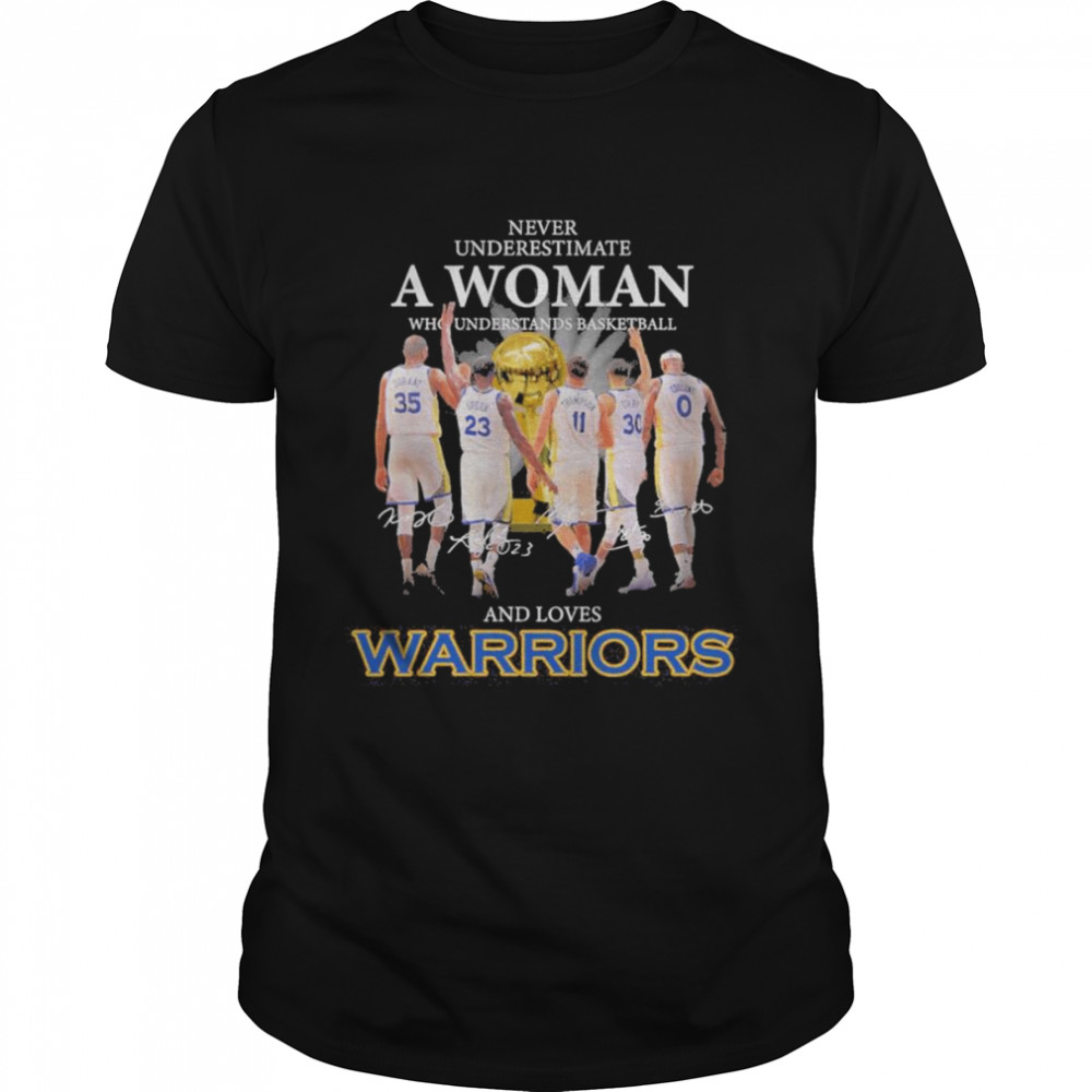 Never underestimate a Woman who understands basketball and loves Warriors Durant and Green Thompson Curry and Cousins signatures shirt