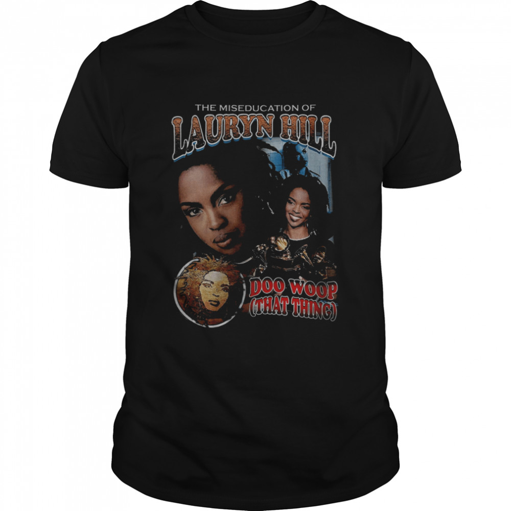 The Miseducation Of Lauryn Hill Vintage 90’s shirt