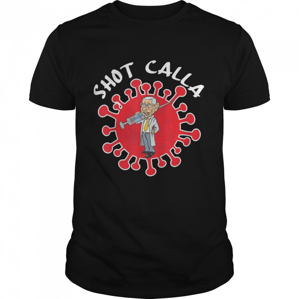 Fauci Covid shot caller shirt