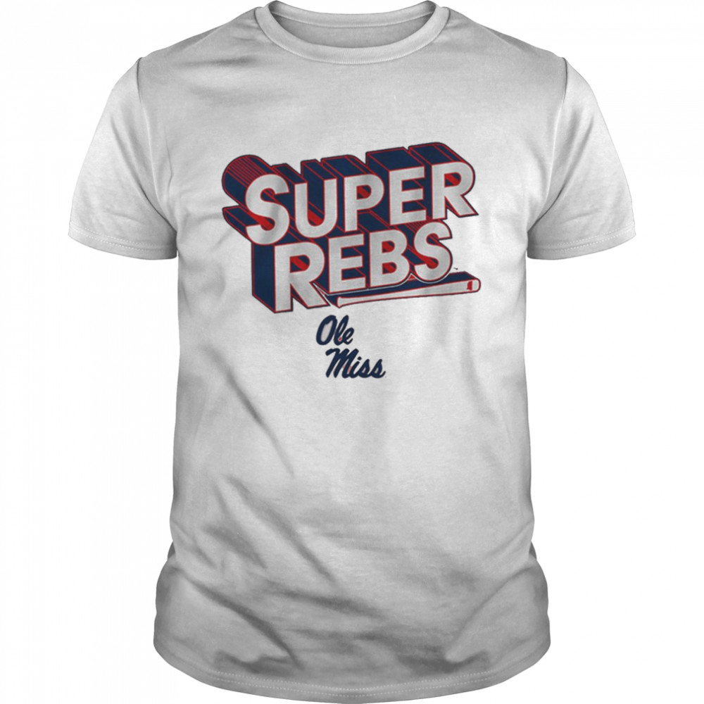 Ole Miss Baseball Super Rebs Shirt