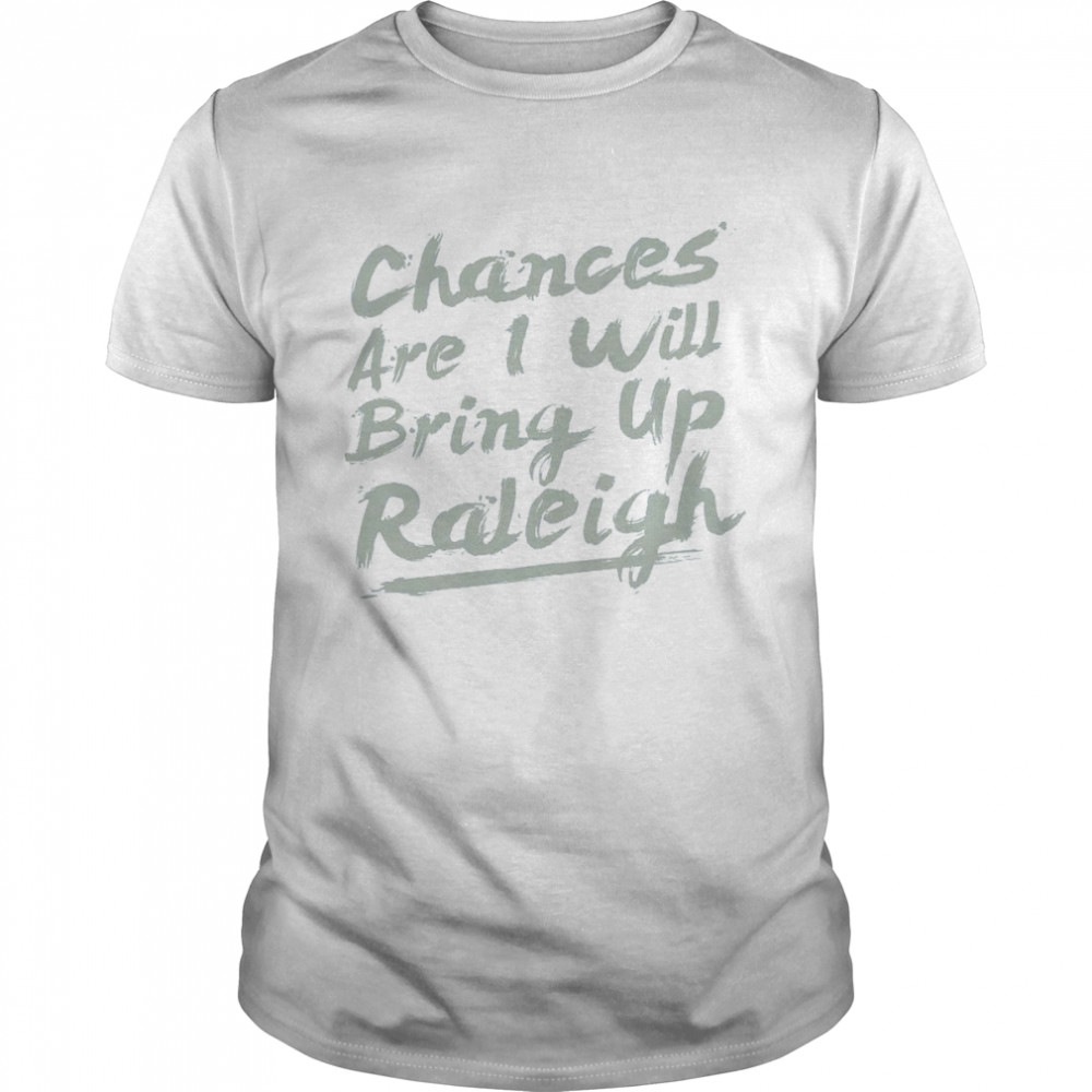 Raleigh North Carolina NC Hometown Pride Shirt