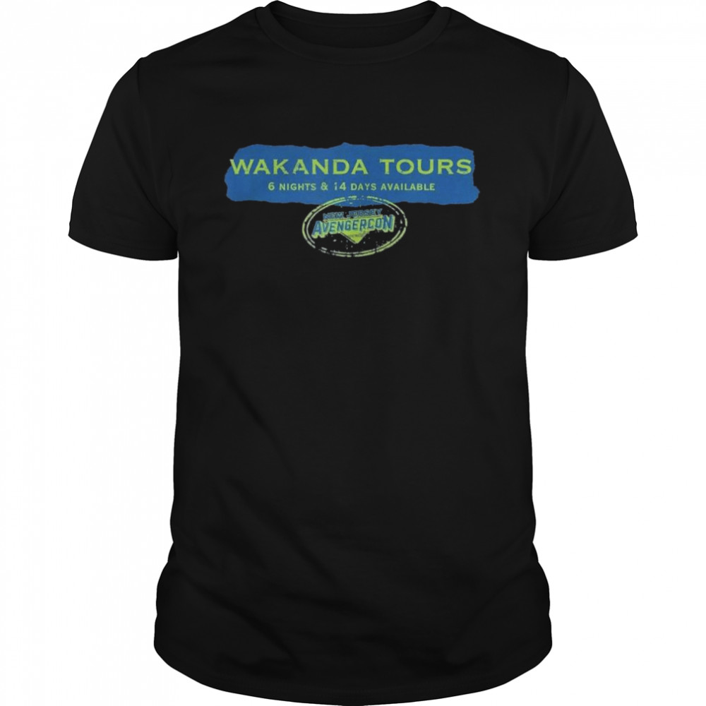 Wakanda Tours 6 nights and 14 days available New Jersey Avangercon shirt