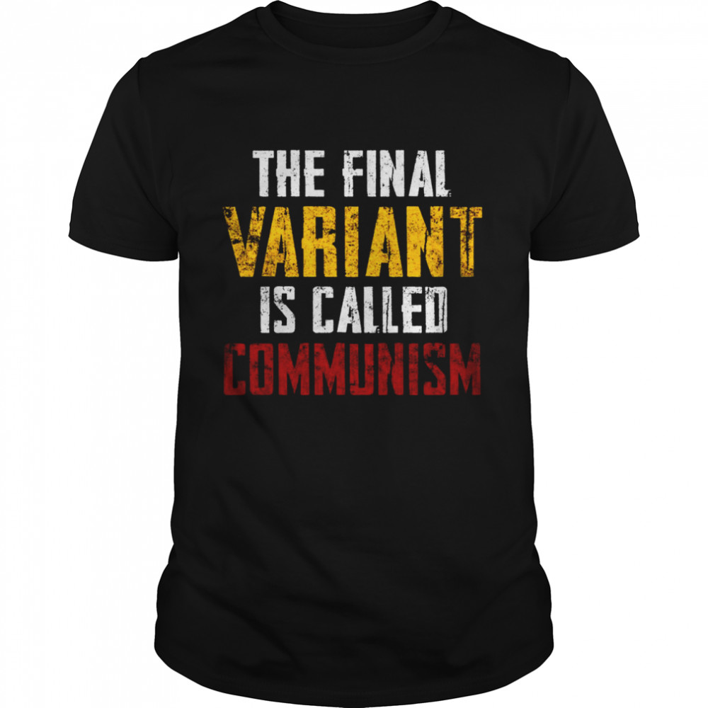 The final variant is called communism shirt