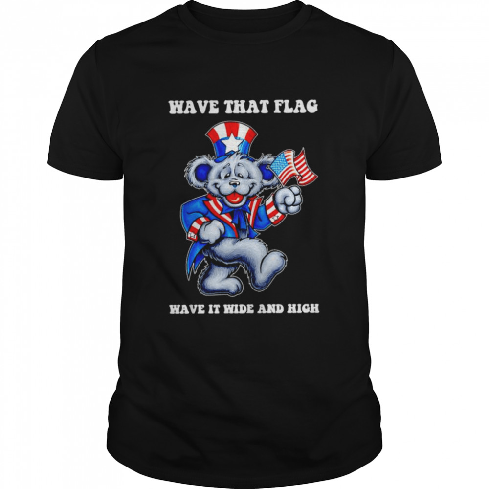 Grateful Dead wave that flag wave it wide and high shirt