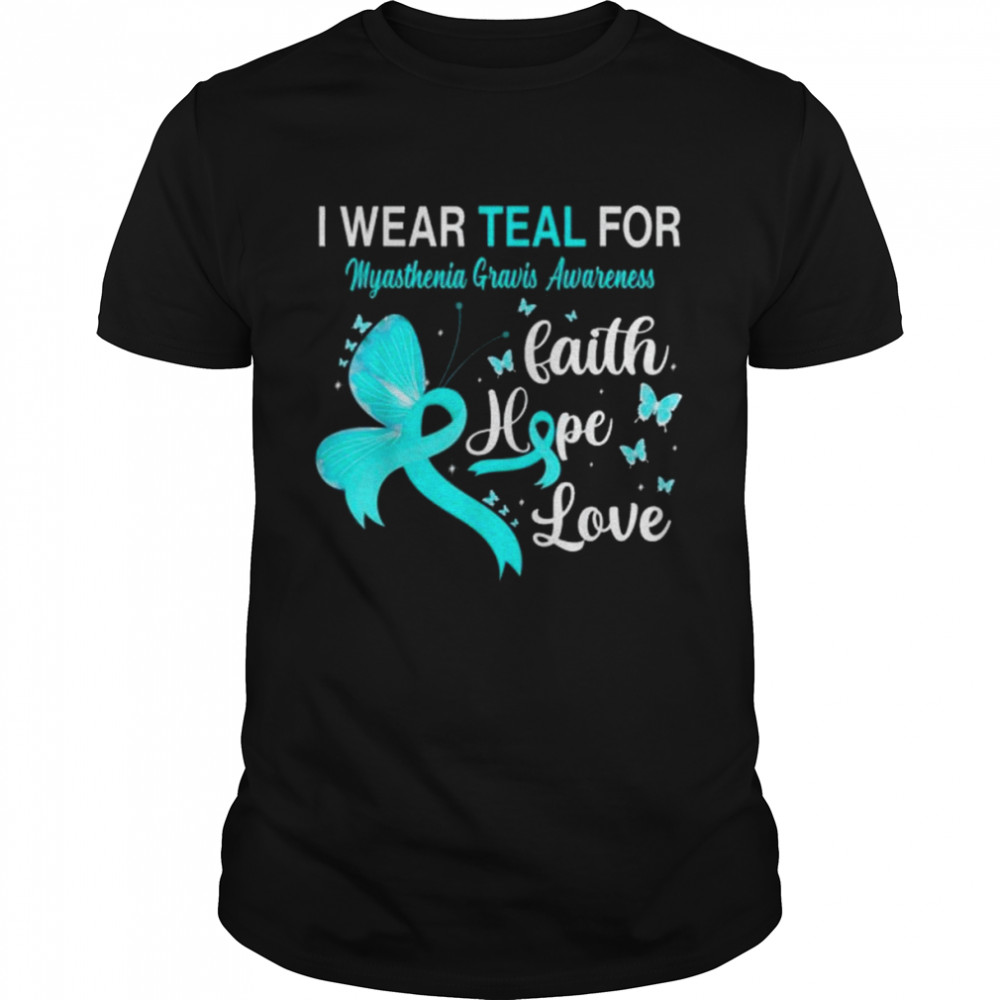 I Wear Teal For Myasthenia Gravis Awareness Butterfly Shirt