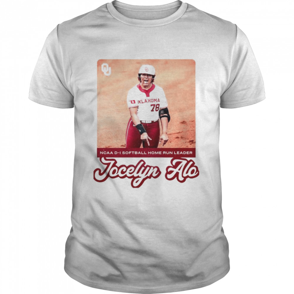 Jocelyn Alo Oklahoma Sooners NCAA Softball Home Run Leader shirt