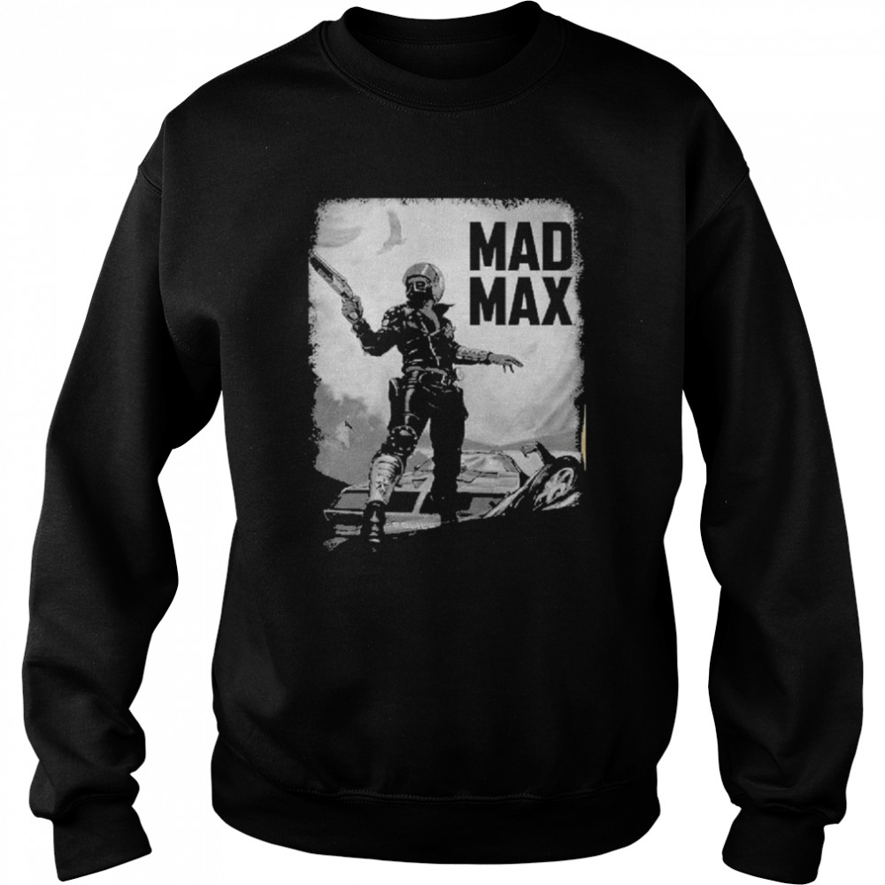 Mad Max T- Unisex Sweatshirt