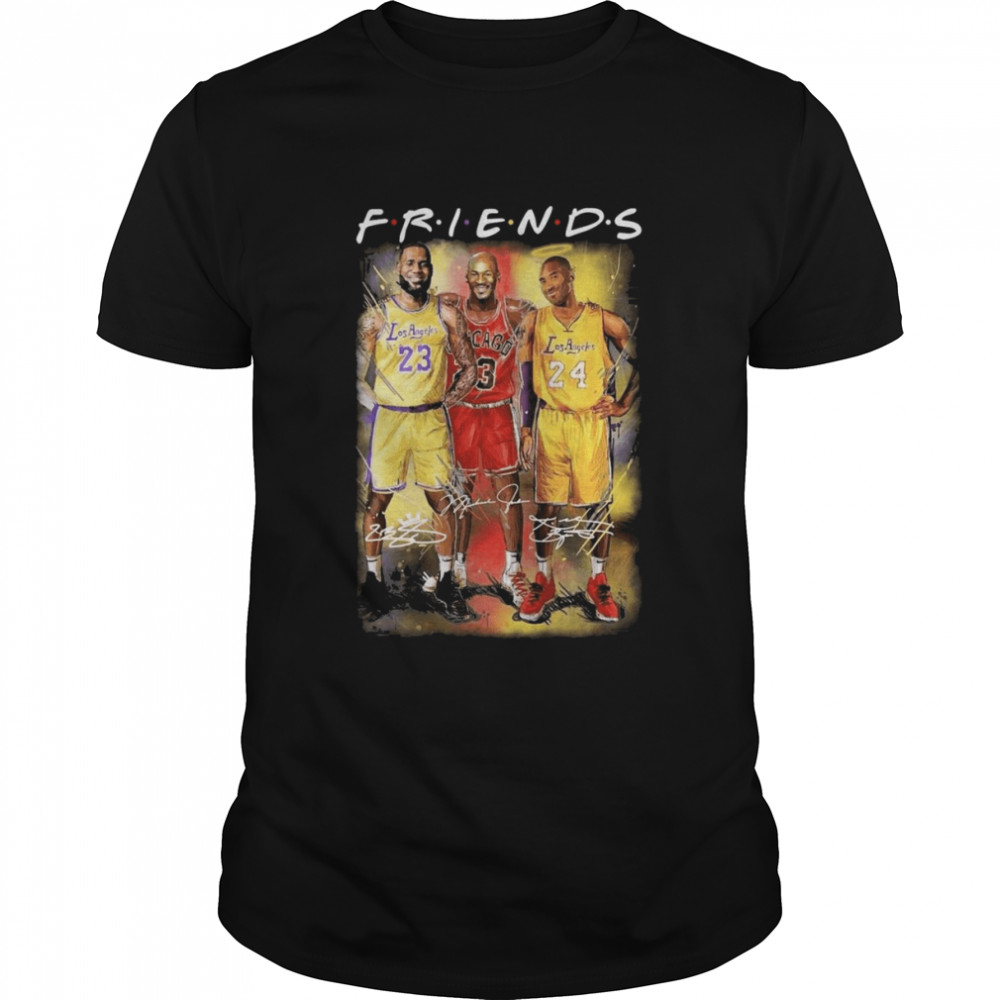 The Friends Kobe Bryant Michael Jordan And Lebron James Signatures Shirt