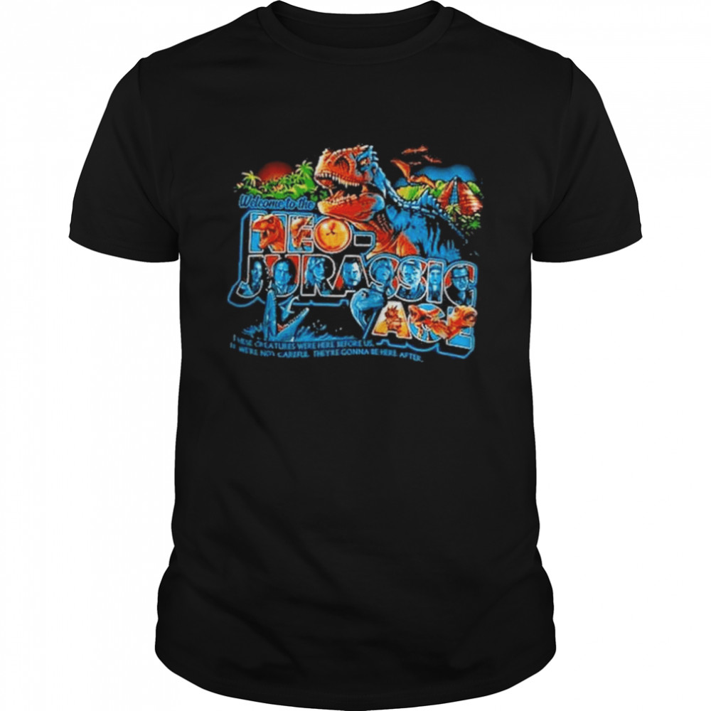 Welcome To The Neojurassic Age T-Shirt