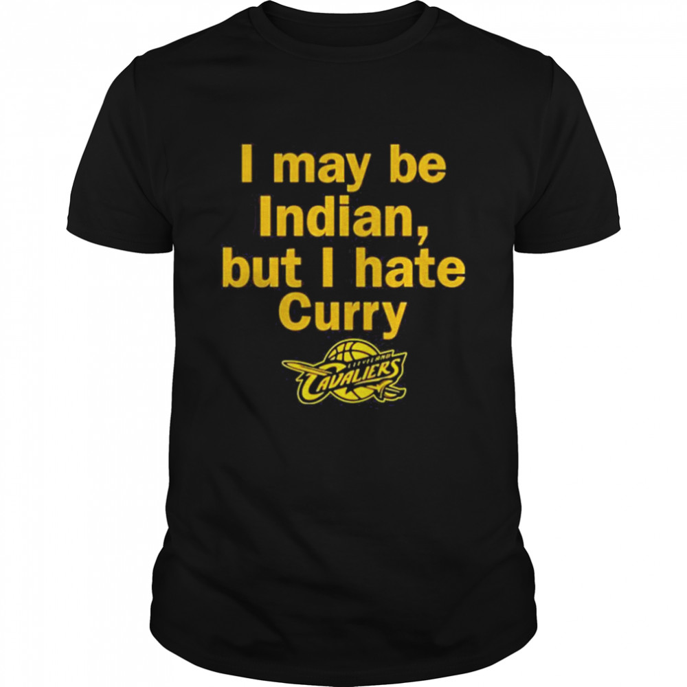 Buckeyenichole I May Be Indian But I Hate Curry Shirt