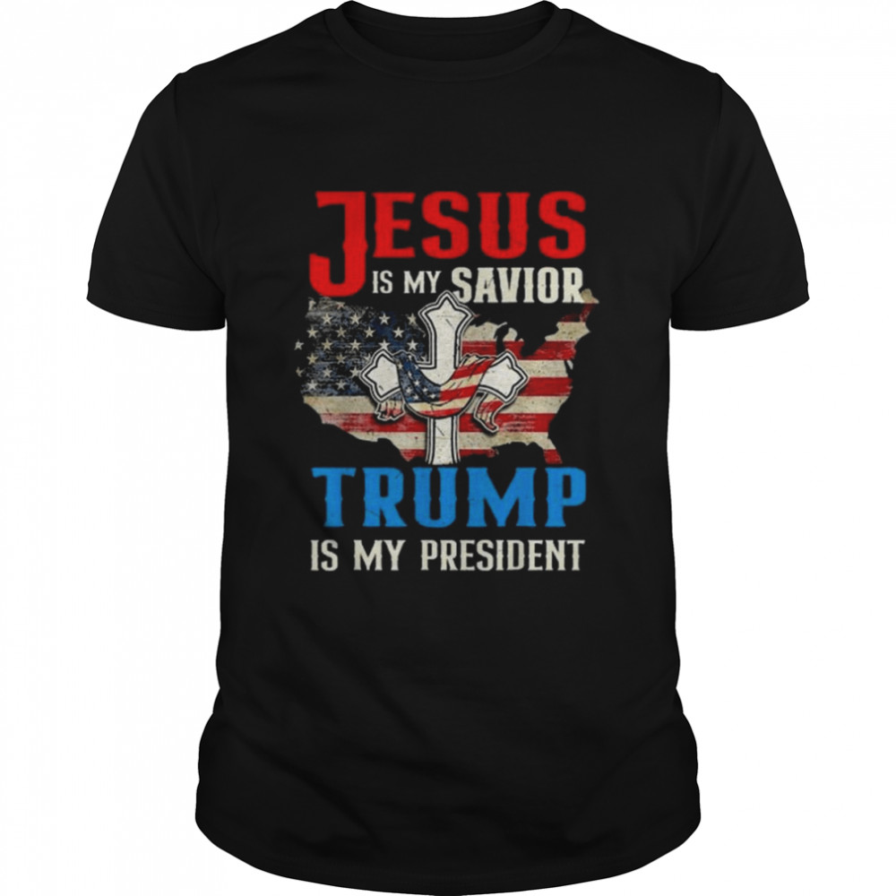 Jesus Is My Savior Trump Is My President US Flag July 4th Shirt