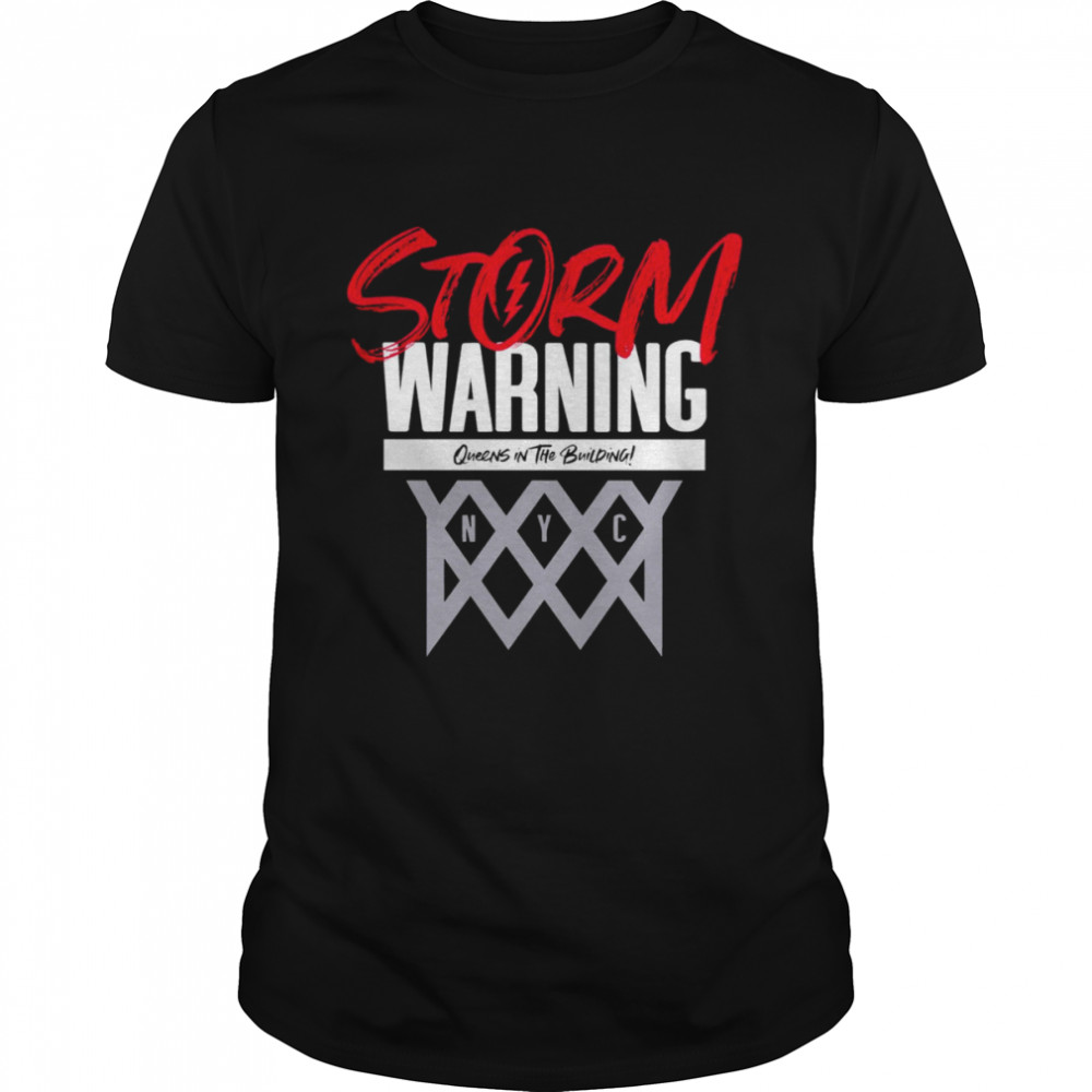 Storm Warning Queens In The Building Nyc shirt