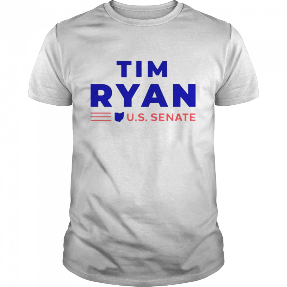 Tim Ryan Us Senate shirt