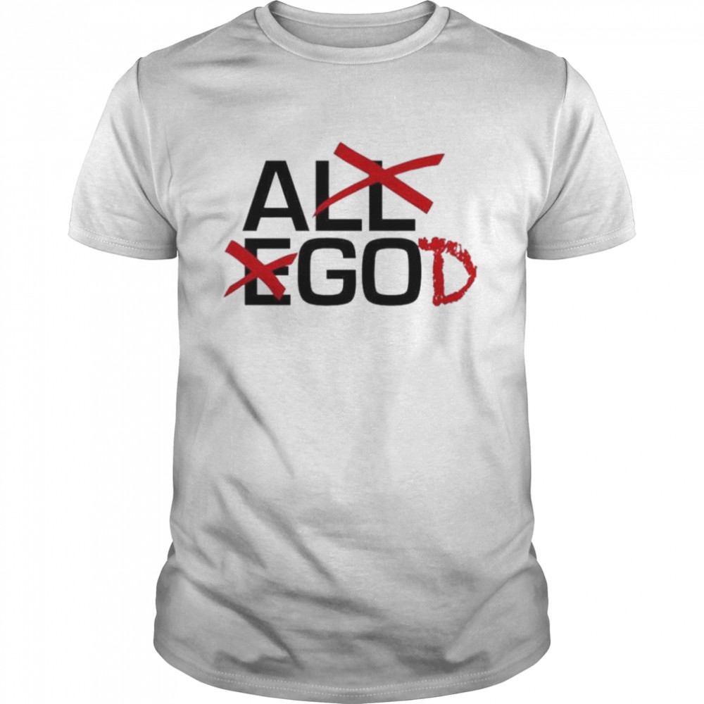 All Ego Ethan All Egod shirt