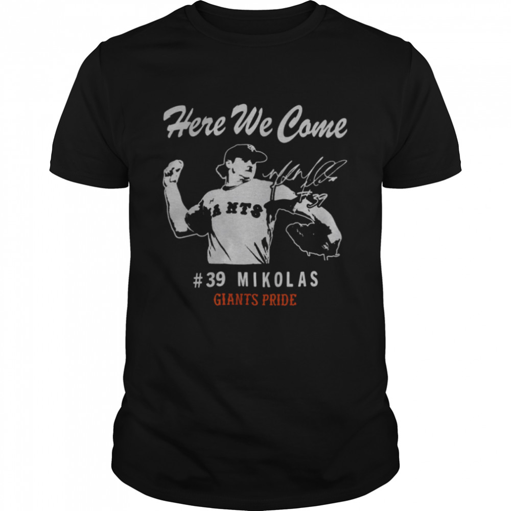 Here We Come 39 Kikolas Giants Pride Miles Mikolas shirt