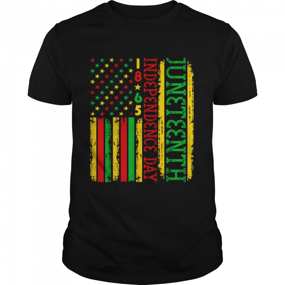 Juneteenth Is My Independence Day Since 1865 Shirt