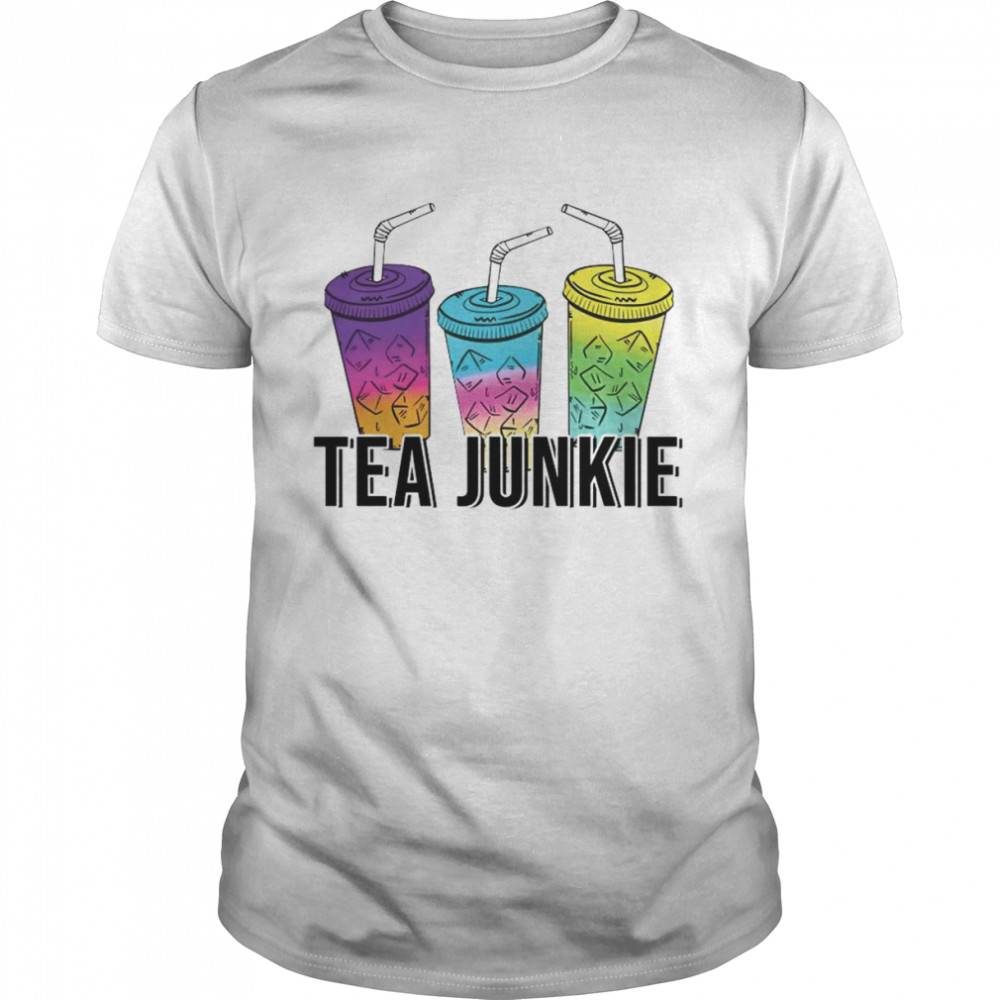 Loaded tea junkie shirt