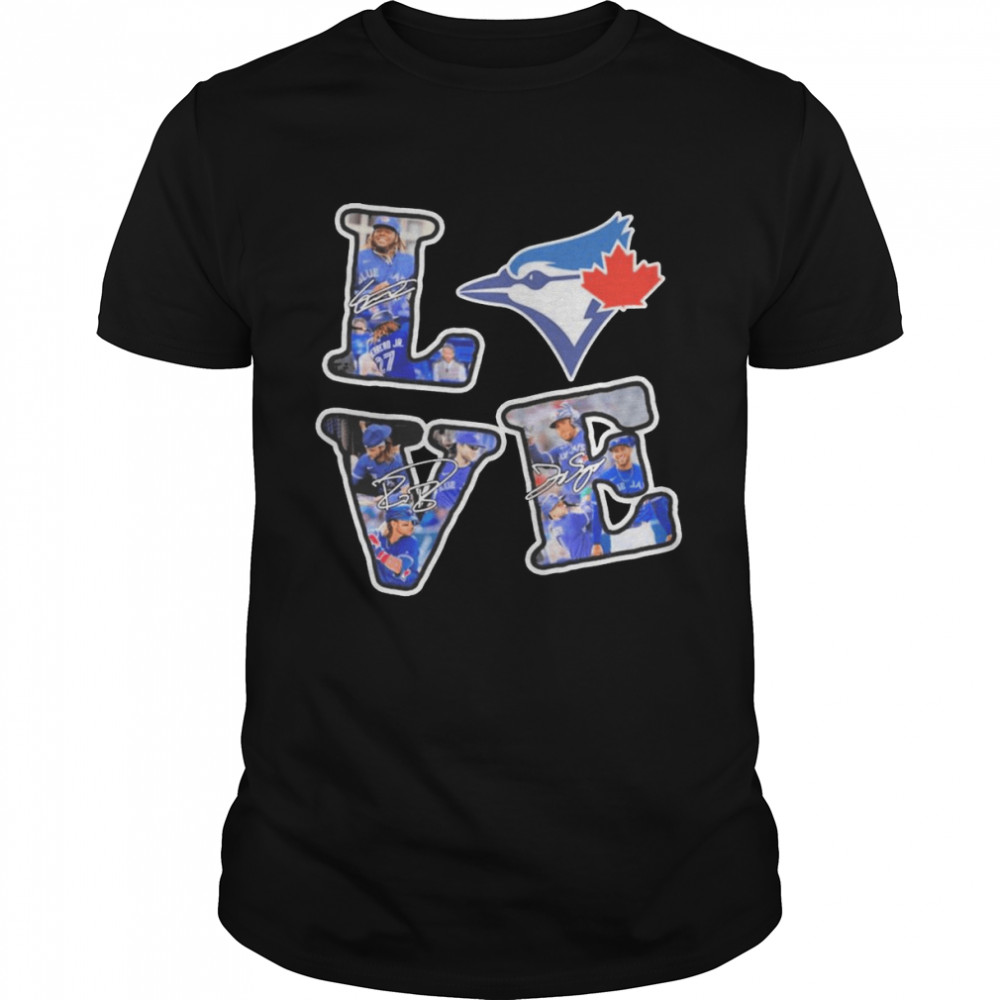 Love Toronto Blue Jays Team Signatures Shirt