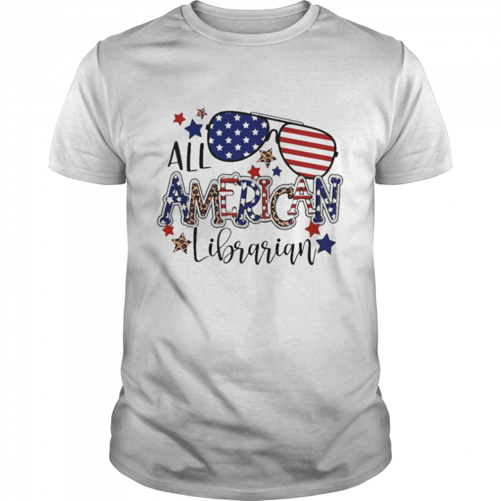 All American Librarian Independence Day Shirt