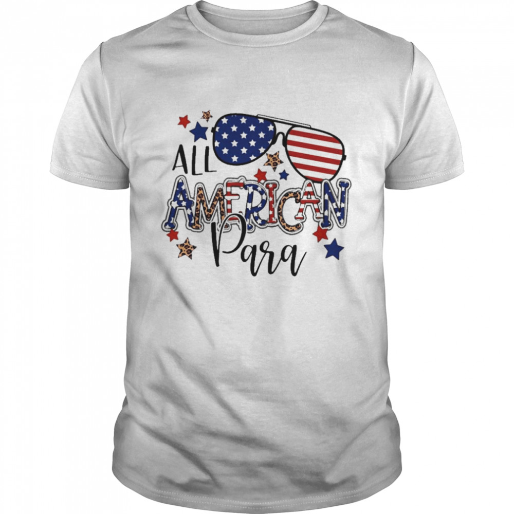 All American Paraprofessional Independence Day Shirt