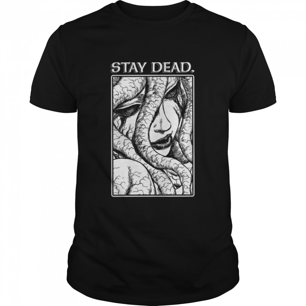 Berserk Sucubbus Stay Dead shirt