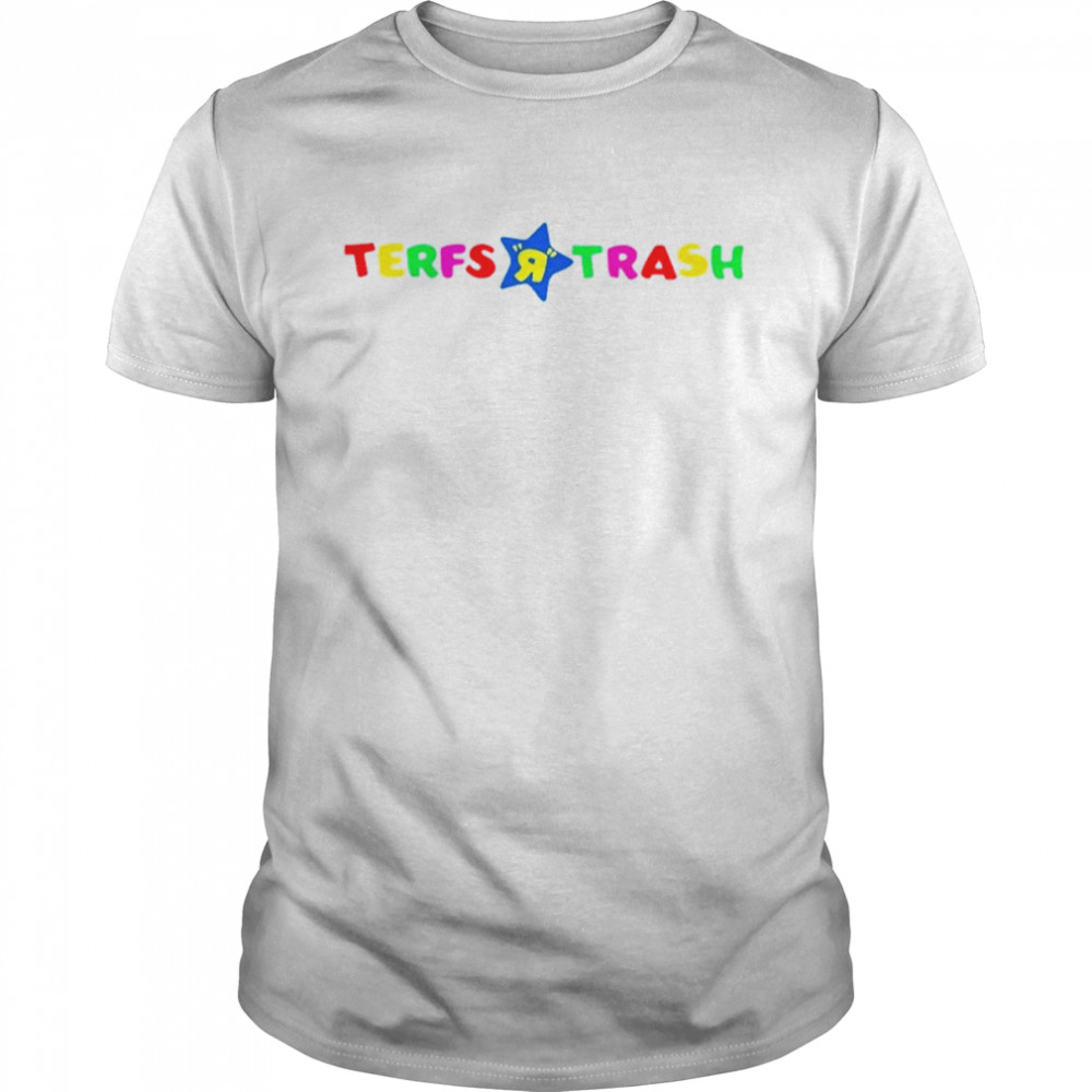 Terfs R Trash Shirt