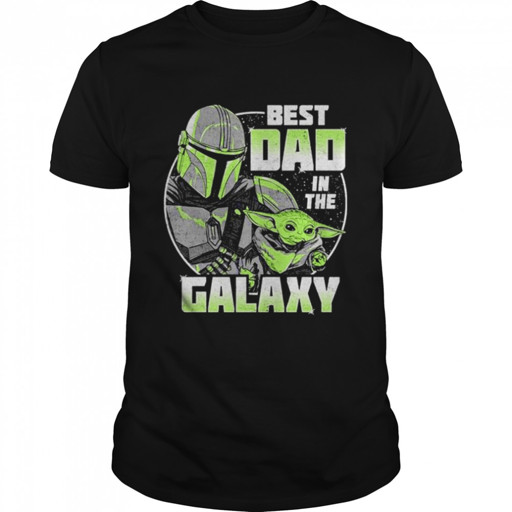The Mandalorian Best Dad In The Galaxy Star Wars shirt