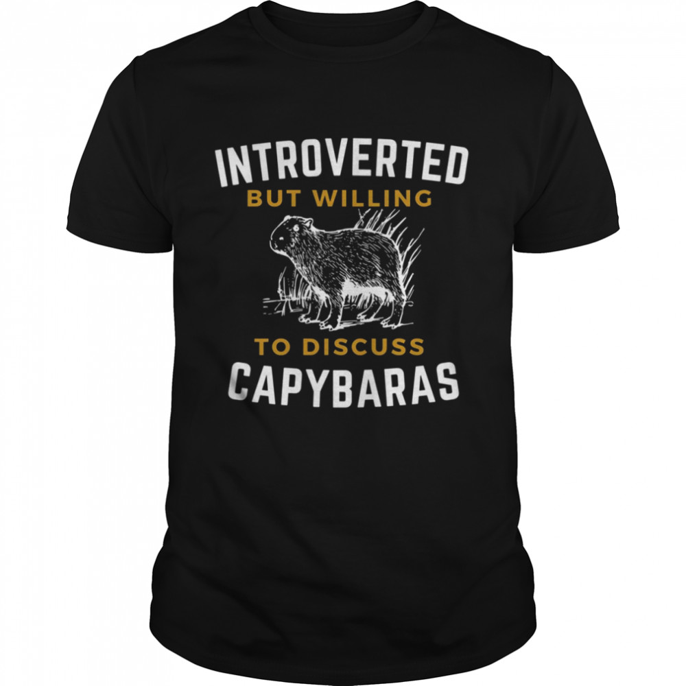 Introverted But Willing To Discuss Capybaras Cute Hamster shirt