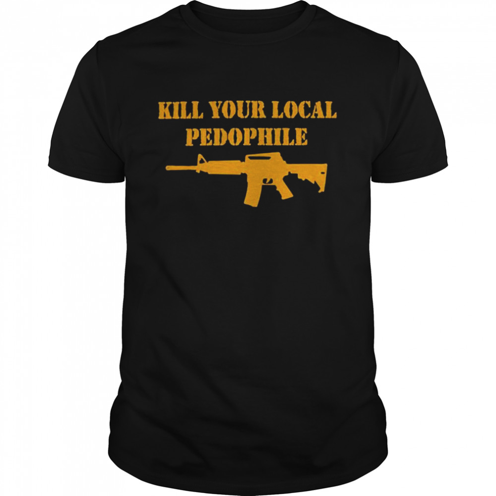 The Serfs Kill Your Local Pedophile Shirt