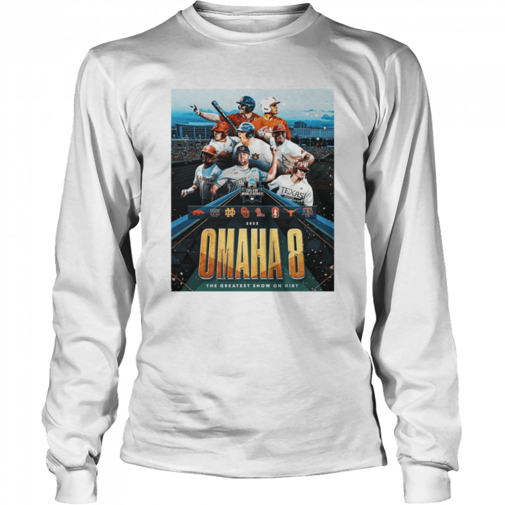 2022 Omaha 8-Team The Greatest Show On Dirt  Long Sleeved T-shirt