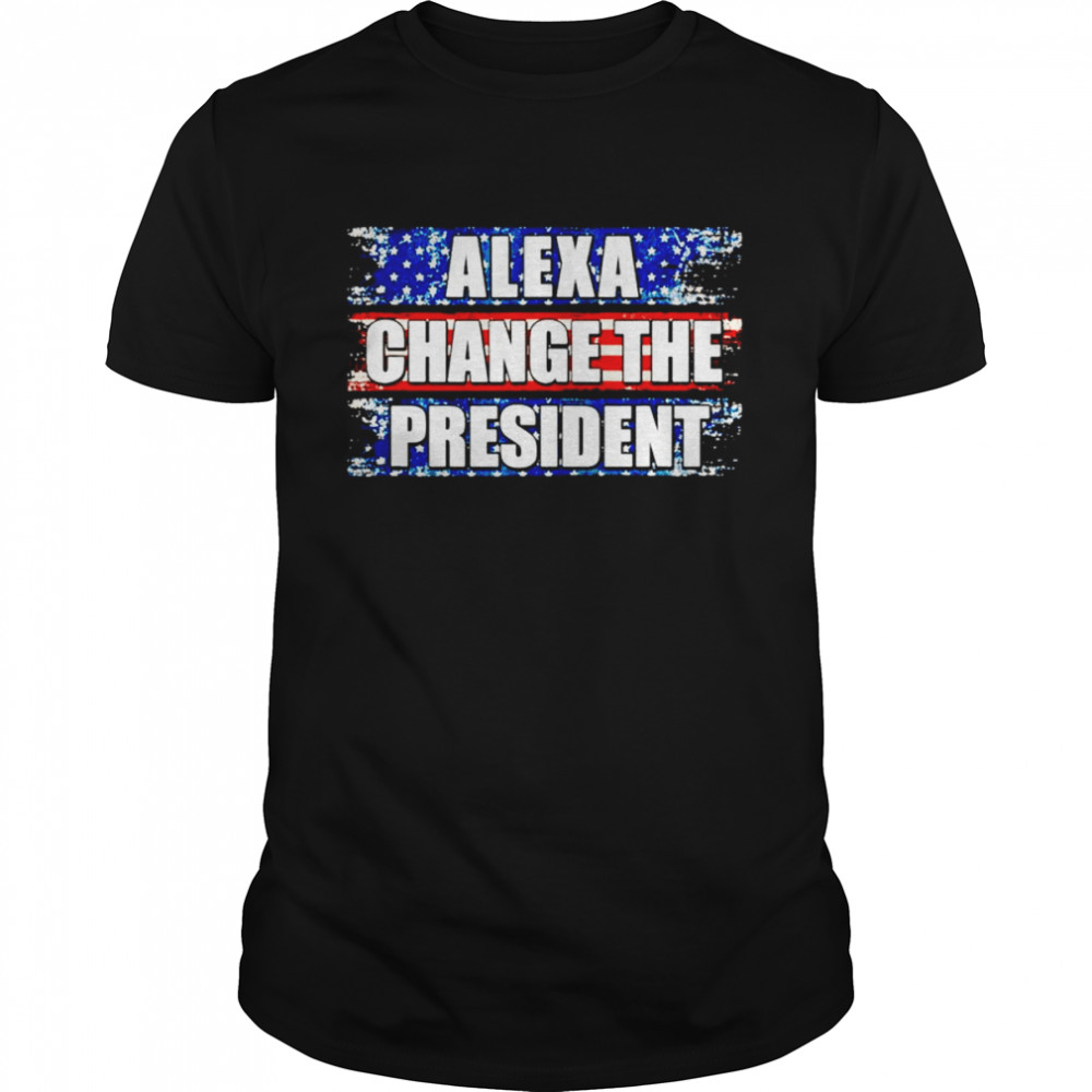 Alexa change the president unisex T-shirt