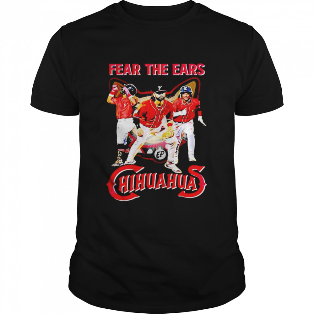 Fear the ears Chihuahuas baseball shirt