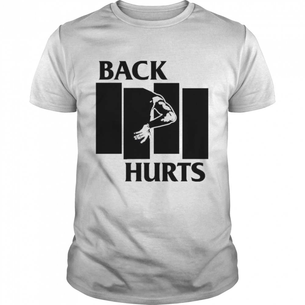 Jeff melnick back hurts shirt