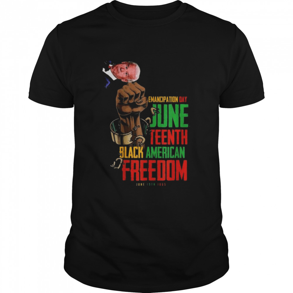 Juneteenth American Freedom Black Pride Joe Biden 4th Tee Shirt