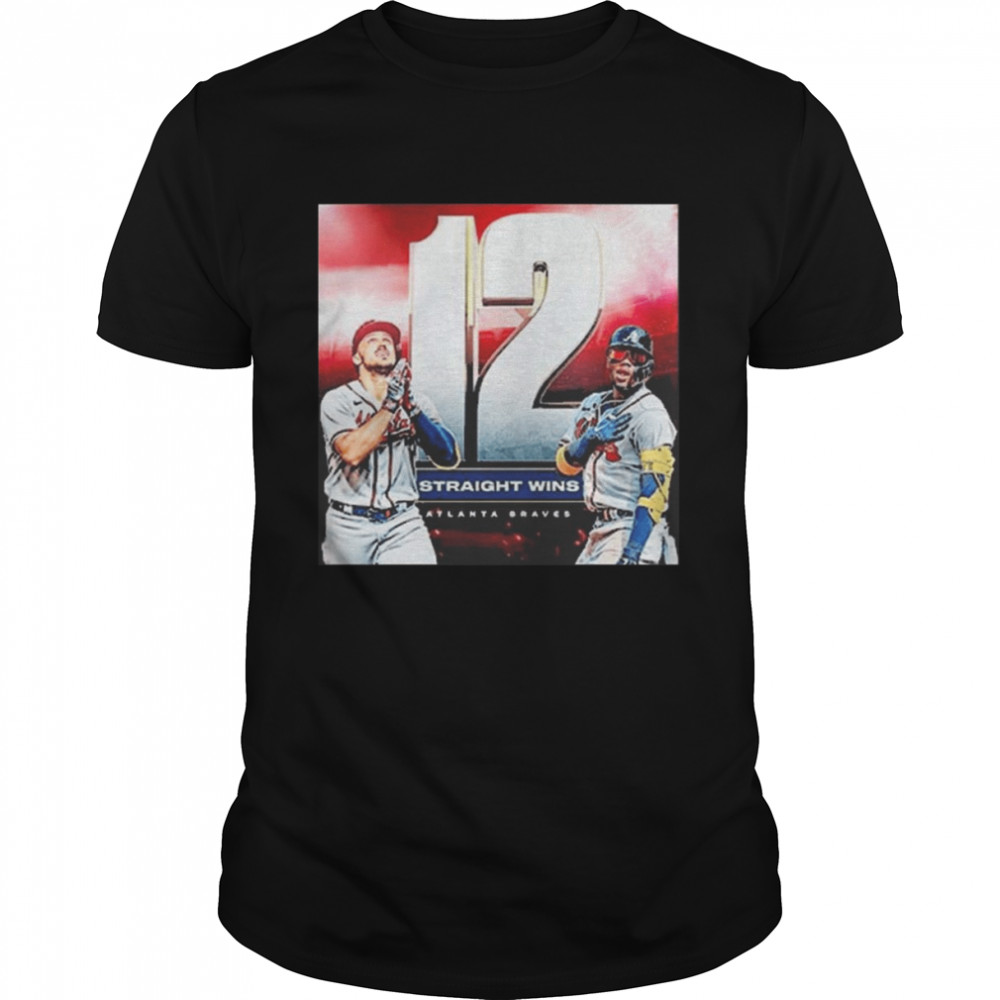 MLB Atlanta Braves 12 Straight Wins Shirt