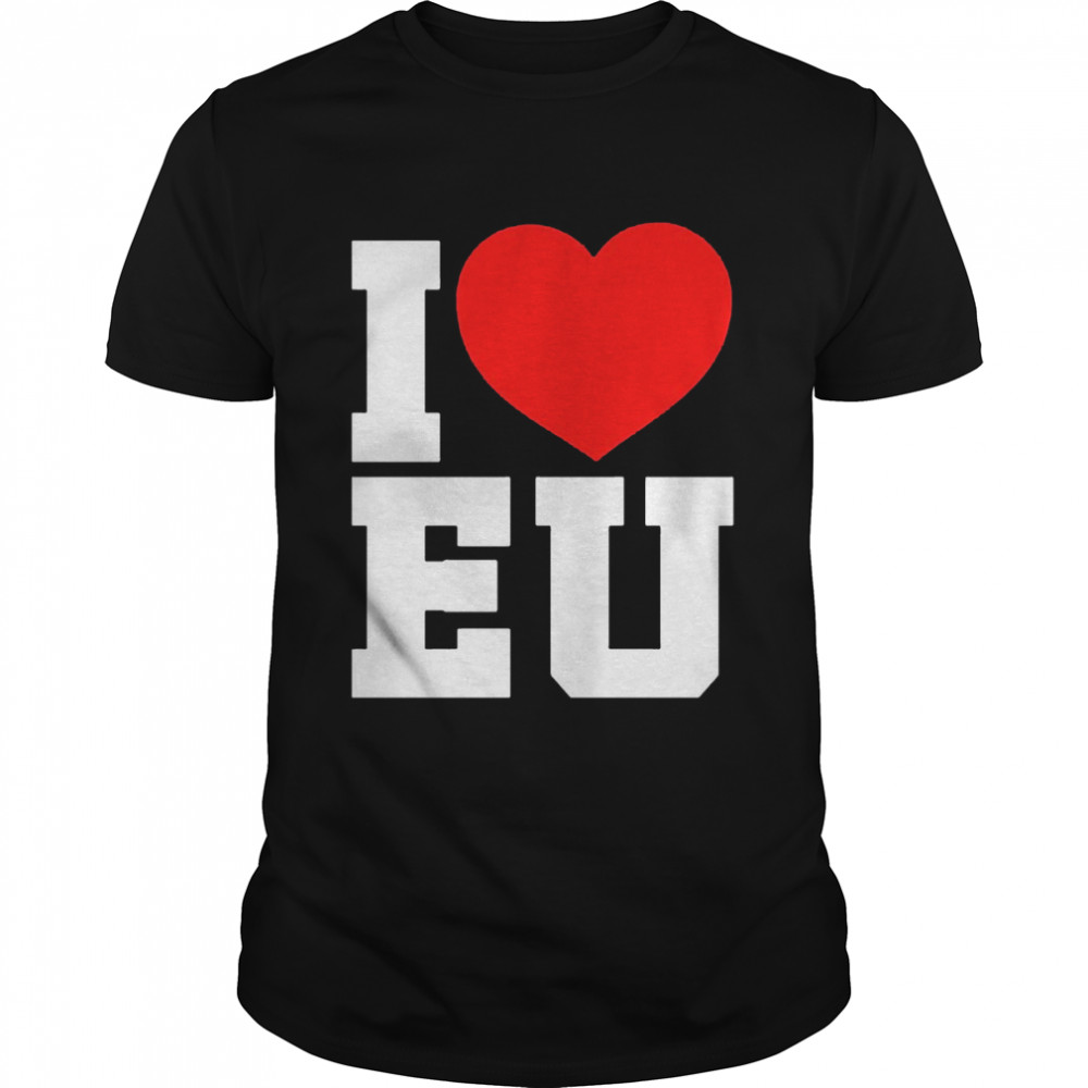 Pride parade ukraine I love eu shirt