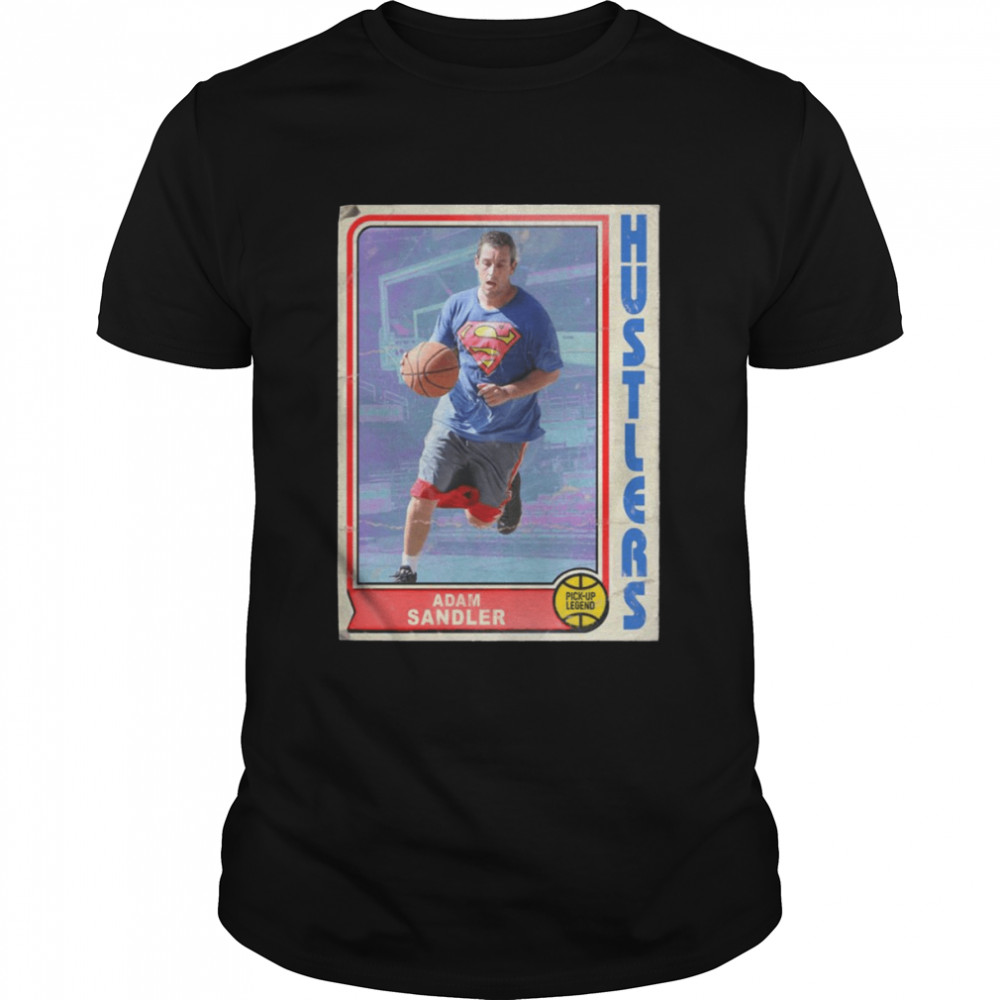 Retro Adam Sandler Pickup Legend Basketball Hustle shirt