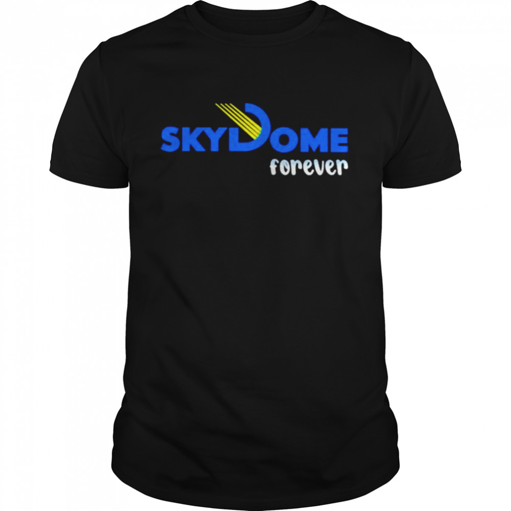 Sky dome forever shirt