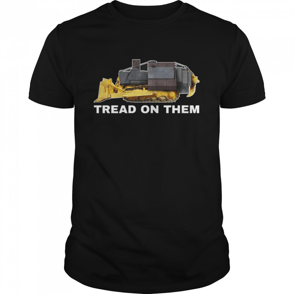 Tread On Them Killdozer shirt