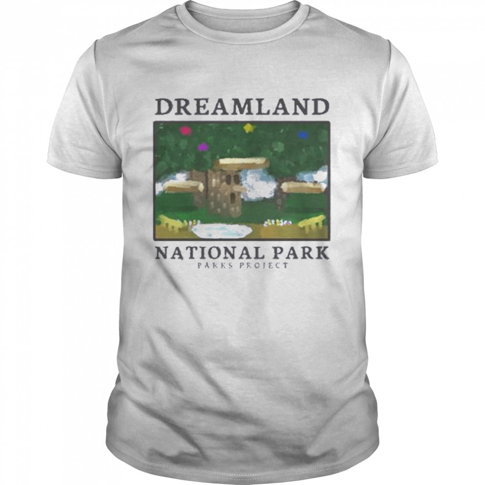 Dream Land National Park Project Shirt