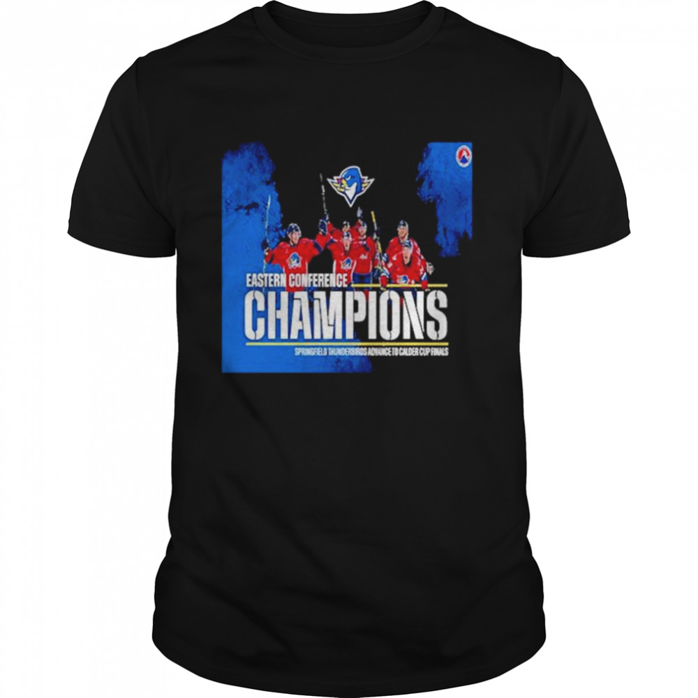 Ahl eastern conference champions springfield thunderbirds advance to calder cup finals shirt