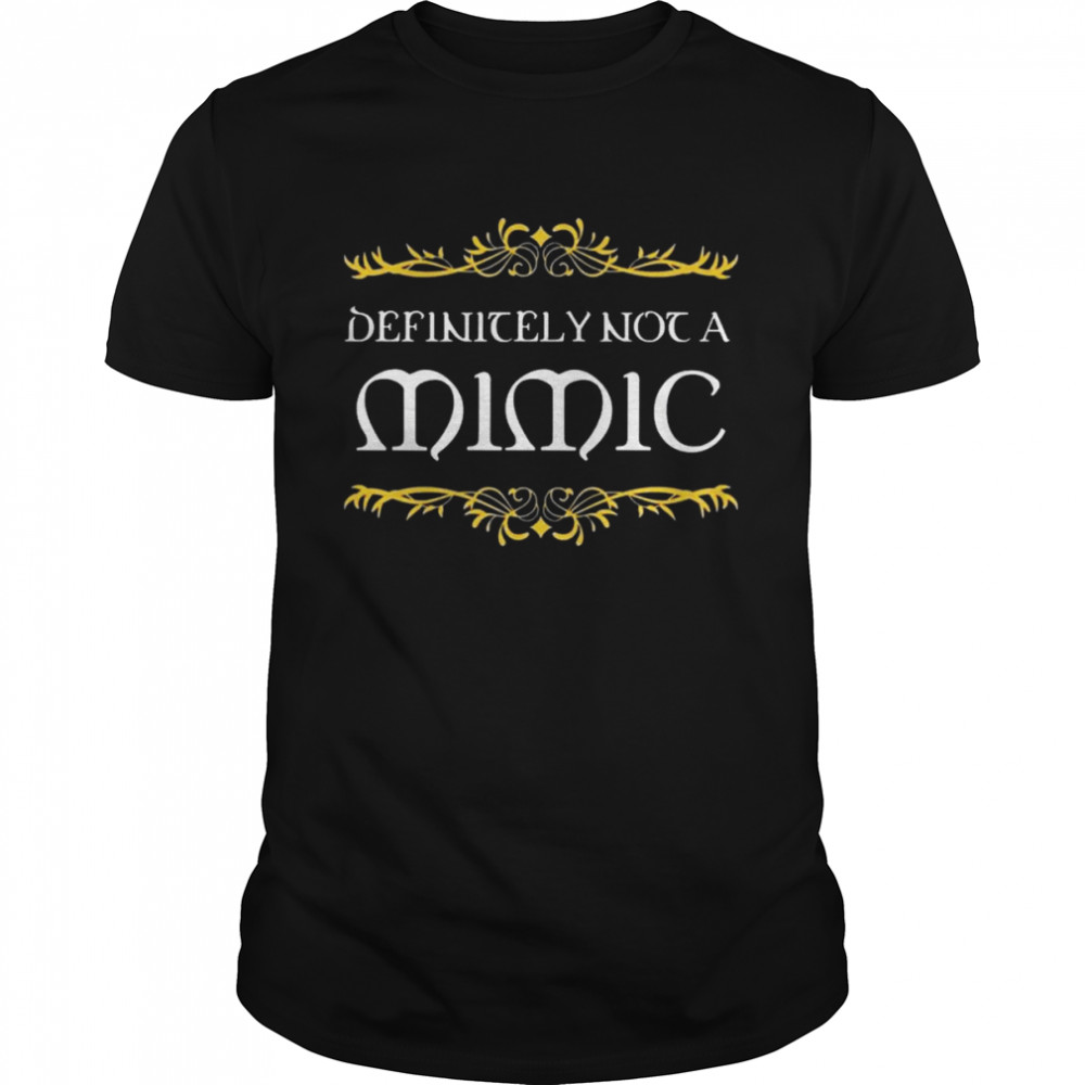 Definitely Not A Mimic Tabletop Rpg Addict Shirt