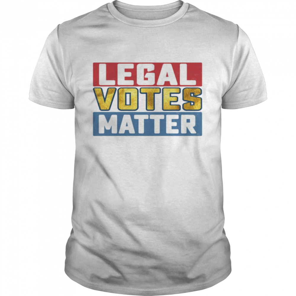 Legal Votes Matter Mayra Flores For Congress shirt