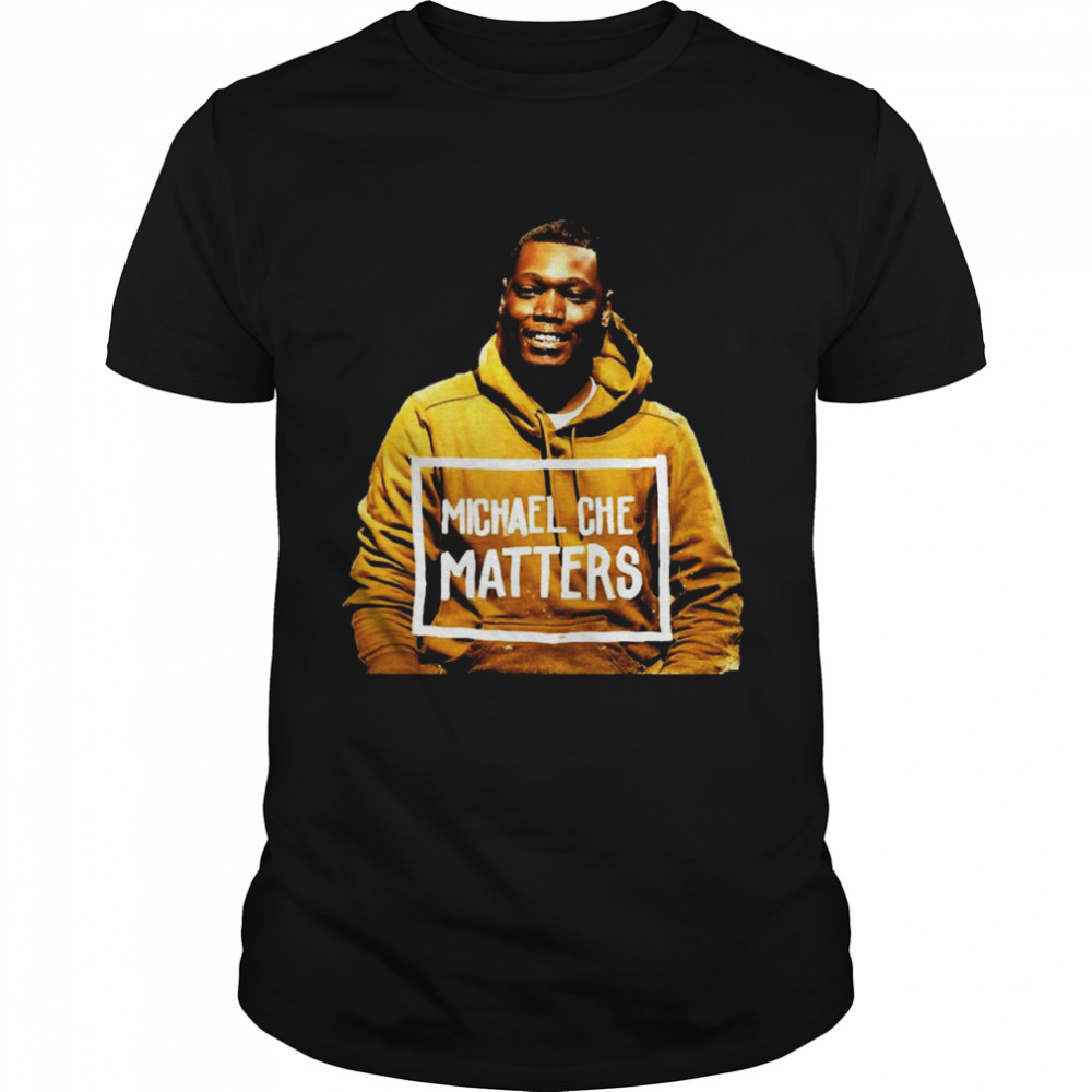 Michael Che Matters Shirt