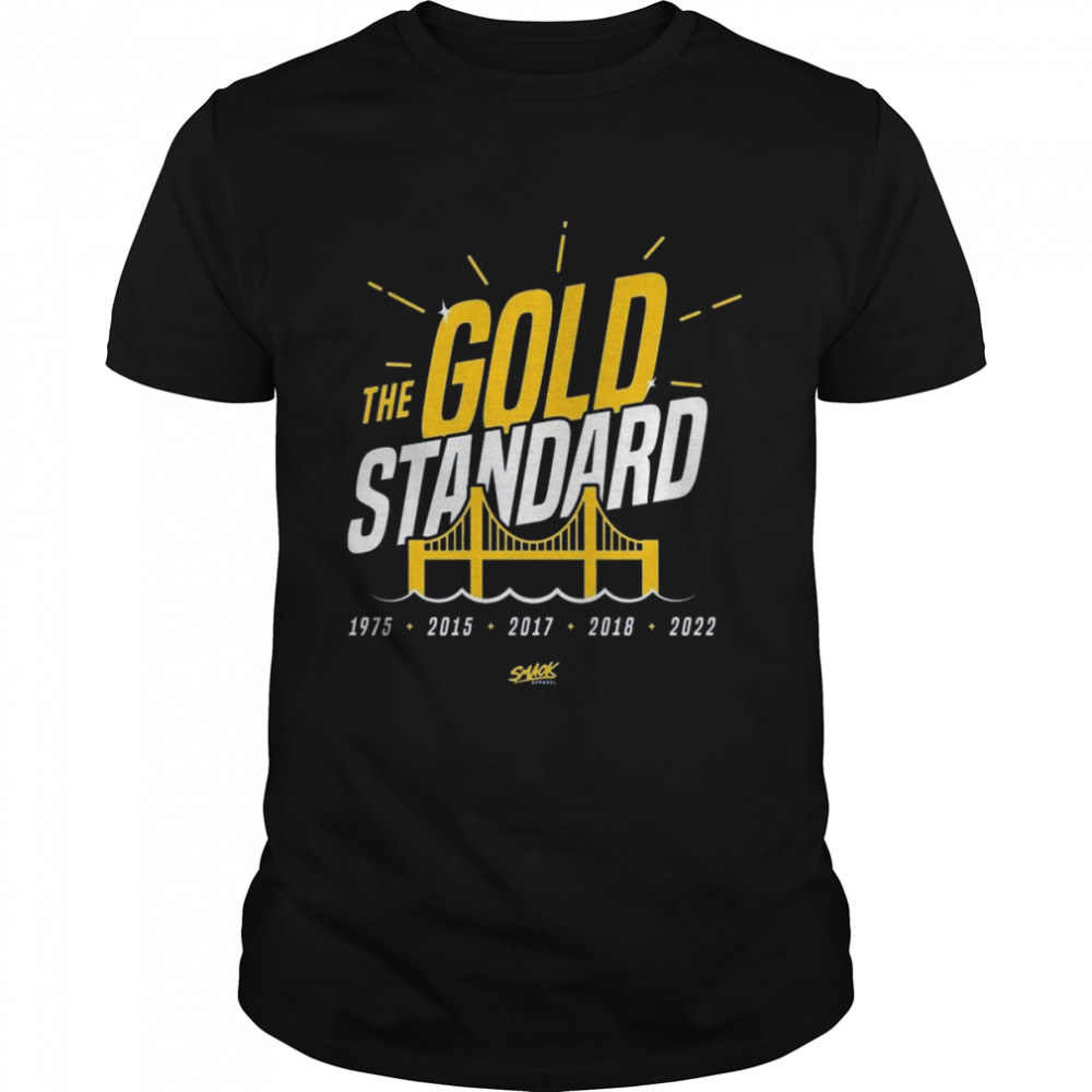 The Gold Standard Champs for Golden State Basketball Fans 1975-2022 Shirt