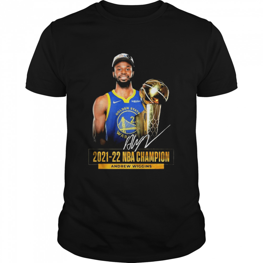 2021-2022 NBA Champion Andrew Wiggins Signatures Shirt