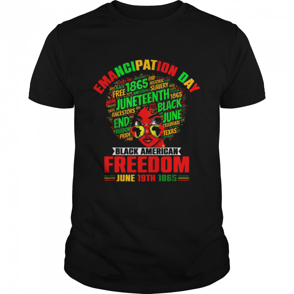 Emancipation Day Juneteenth Black American Freedom June 19th Shirt